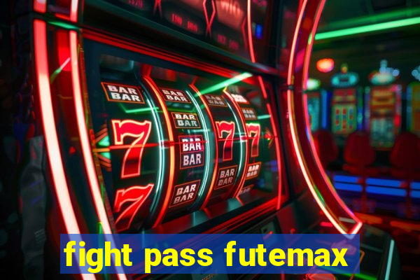 fight pass futemax